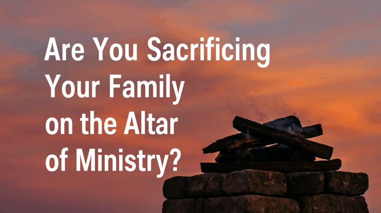 Stone altar with charred wood under a vibrant sunset sky, with the words “Are You Sacrificing Your Family on the Altar of Ministry?”